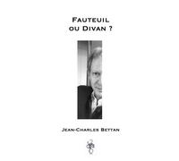 Jean-Charles Bettan Fauteuil ou divan ? (Tascabile)