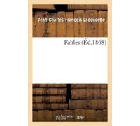 Jean-Charles-François Ladoucette Fables (Tascabile)