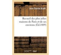 Jean-Charles Kr Recueil Des Plus Jolies Maisons de Paris Et de Ses E (Tascabile)