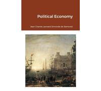 Jean Charles Leonard Simond De Sismondi Political Economy (Tascabile)