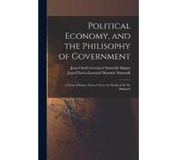Jean-Charles-Leonard Simonde Sismo Political Economy, and th (Copertina rigida)