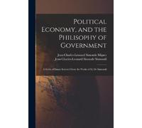 Jean-Charles-Leonard Simonde Sismondi Jea Political Economy, and th (Tascabile)