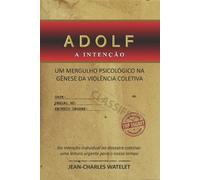 Jean Charles Olivier Watelet Adolf (Tascabile)