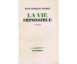 Jean-charles pichon - La vie impossible