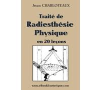 Jean Charloteaux Traité de Radiesthésie Physique (Tascabile)