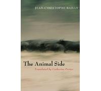 Jean-Christophe Bailly The Animal Side (Tascabile)