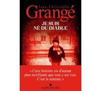 Jean-Christophe Grangé Je suis né du diable (Tascabile)