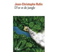 Jean-Christophe Rufin D'or et de jungle (Tascabile)