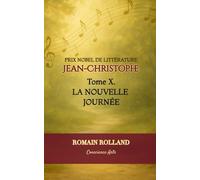 JEAN-CHRISTOPHE: TOME 10 - LA NOUVELLE JOURNÉE