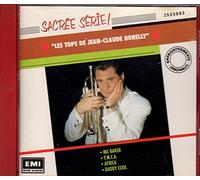 JEAN-CLAUDE BORELLY - LES TOPS DE JEAN-CLAUDE BORELLY - SACRÉE SÉRIE