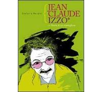 Jean Claude Izzo. Storia di un marsigliese