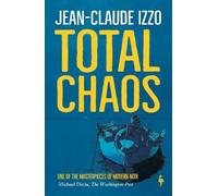 Jean-Claude Izzo Total Chaos (Tascabile) Marseilles Trilogy