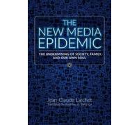Jean-Claude Larchet Archibald Andrew Torrance The New Media Epidemic (Tascabile)