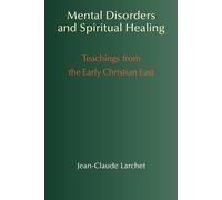 Jean-Claude Larchet Mental Disorders & Spiritual Healing (Tascabile)
