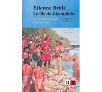 Jean-Claude Larocque Denis Sauvé Étienne Brûlé (Tascabile) Étienne Brûlé