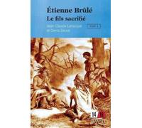 Jean-Claude Larocque Denis Sauvé Étienne Brûlé. Tome 3 (Tascabile) 14/18