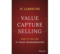 Jean-Claude Larreche Value Capture Selling (Copertina rigida)