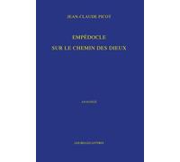 Jean-Claude Picot Empedocle. Sur Le Chemin Des Dieux (Tascabile)