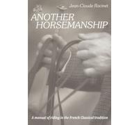 Jean-Claude Racinet Another Horsemanship (Tascabile)