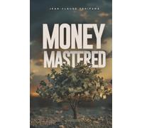 Jean-Claude Tshipama Money Mastered (Tascabile)