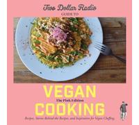 Jean-Claude Van Randy Eric Two Dollar Radio Guide to Vegan Cooking: (Tascabile)