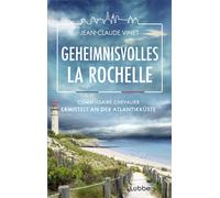 Jean-Claude Vin Geheimnisvolles La Rochelle: Commissaire Chevalier e (Tascabile)