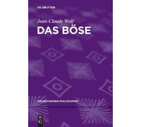 Jean-Claude Wolf Das Böse (Tascabile) Grundthemen Philosophie