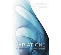 Jean-Clet Martin Variations: The Philosophy of Gilles Deleuze (Copertina rigida)