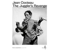 Jean Cocteau. The juggler's revenge. Ediz. a colori - Silver K. (cur.)