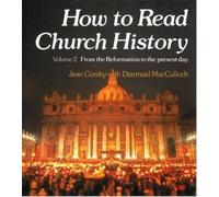 Jean Comby Diarmaid MacCulloch How to Read Church History Volume Two (Tascabile)