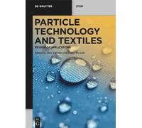 Jean Cornier Particle Technology and Textiles (Tascabile) De Gruyter STEM