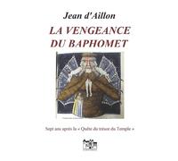 Jean D'Aillon La Vengeance Du Baphomet (Tascabile)