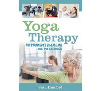 Jean Danford Yoga Therapy for Parkinson's Disease and Multiple Scler (Tascabile)