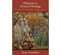 Jean Daniaelou Platonism and Mystical Theology (Tascabile)