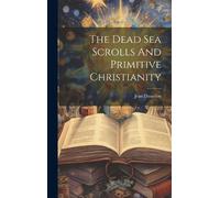 Jean Danielou The Dead Sea Scrolls And Primitive Christianity (Copertina rigida)