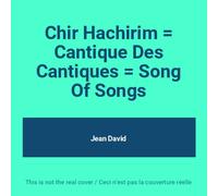 Jean David - Chir Hachirim, Cantique des Cantiques