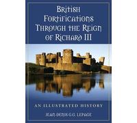 Jean-Denis G.G. L British Fortifications Through the Reign of Richar (Tascabile)