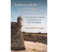 Jean-Denis G.G. Lepag Vauban and the French Military Under Louis XI (Tascabile)