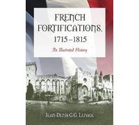 Jean-Denis G.G. Lepage French Fortifications, 1715-1815 (Tascabile)