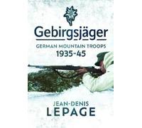 Jean-Denis Lepage Gebirgsjager (Copertina rigida)