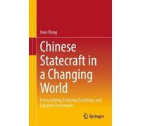 Jean Dong Chinese Statecraft in a Changing World (Tascabile)
