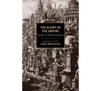 Jean D'Ormesson Daniel Mendelsohn Barbara Bray D`Orm Glory Of The Em (Tascabile)