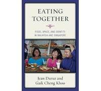 Jean Duruz Gaik Cheng Khoo Eating Together (Copertina rigida)