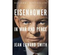 Jean Edward Smith Eisenhower in War and Peace (Tascabile)