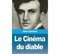 Jean Epstein Le Cinéma du diable (Tascabile)