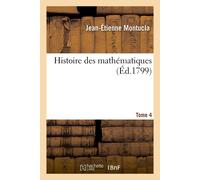 Jean-Étienne Montu Histoire Des Mathématiques Tome 4 (Scienc (Tascabile)