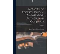 Jean Eugène Rob Memoirs of Robert-Houdin, Ambassador, Author, (Copertina rigida)