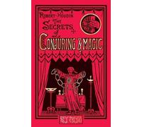 Jean Eugène Robert-Houdin The Secrets of Conjuring and Magic (Tascabile)