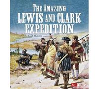 Jean F Blashfield The Amazing Lewis and Clark Expedition (Copertina rigida)