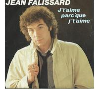 JEAN FALISSARD - J'T'AIME PARC'QUE J'T'AIME